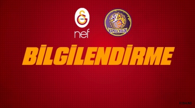 Galatasaray NEF – Hapoel Holon Maçı Ertelendi