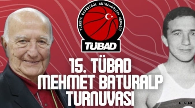 15.TÜBAD- Mehmet Baturalp Turnuvası 3 Eylül'de başlıyor 
