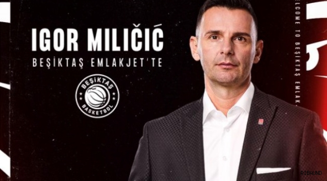 Beşiktaş'ın yeni koçu Igor Miličić