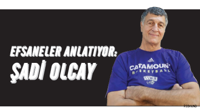 Efsaneler Anlatıyor | Şadi Olcay