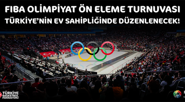 FIBA Olimpiyat Ön Eleme Turnuvası Türkiye'de 