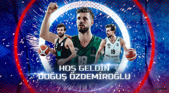 Anadolu Efes, Doğuş Özdemiroğlu'nu transfer etti 