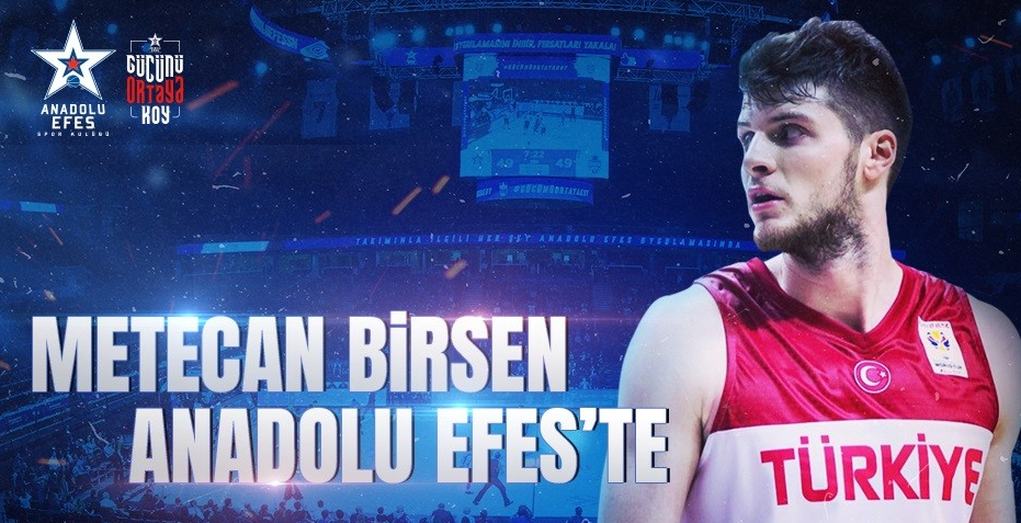 Metecan Birsen Anadolu Efes'te